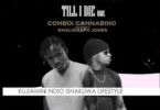 Audio: Conboi Cannabino Ft. Khaligraph Jones - TILL I DIE Remix (Mp3 Download)