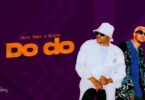 Audio: Dully Sykes Ft Kusah - Do Do (Mp3 Download)