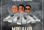 Audio: Lony Bway Ft Mabantu - Nauwa (Mp3 Download)