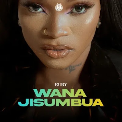 Audio: Ruby - Wanajisumbua (Mp3 Download)