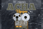 Audio: Maarifa - Acha Nipepe (Mp3 Download)