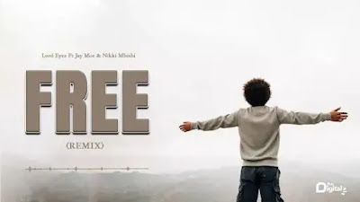 AUDIO | Lord Eyez Ft. Jay Moe & Nikki Mbishi - Free Remix | Mp3 DOWNLOAD