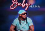 Audio: Lord Eyez Ft. Tommy Flavour - Baby Mama (Mp3 Download)