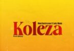 Audio: Moni Centrozone Ft. Lody Music - Koleza (Mp3 Download)