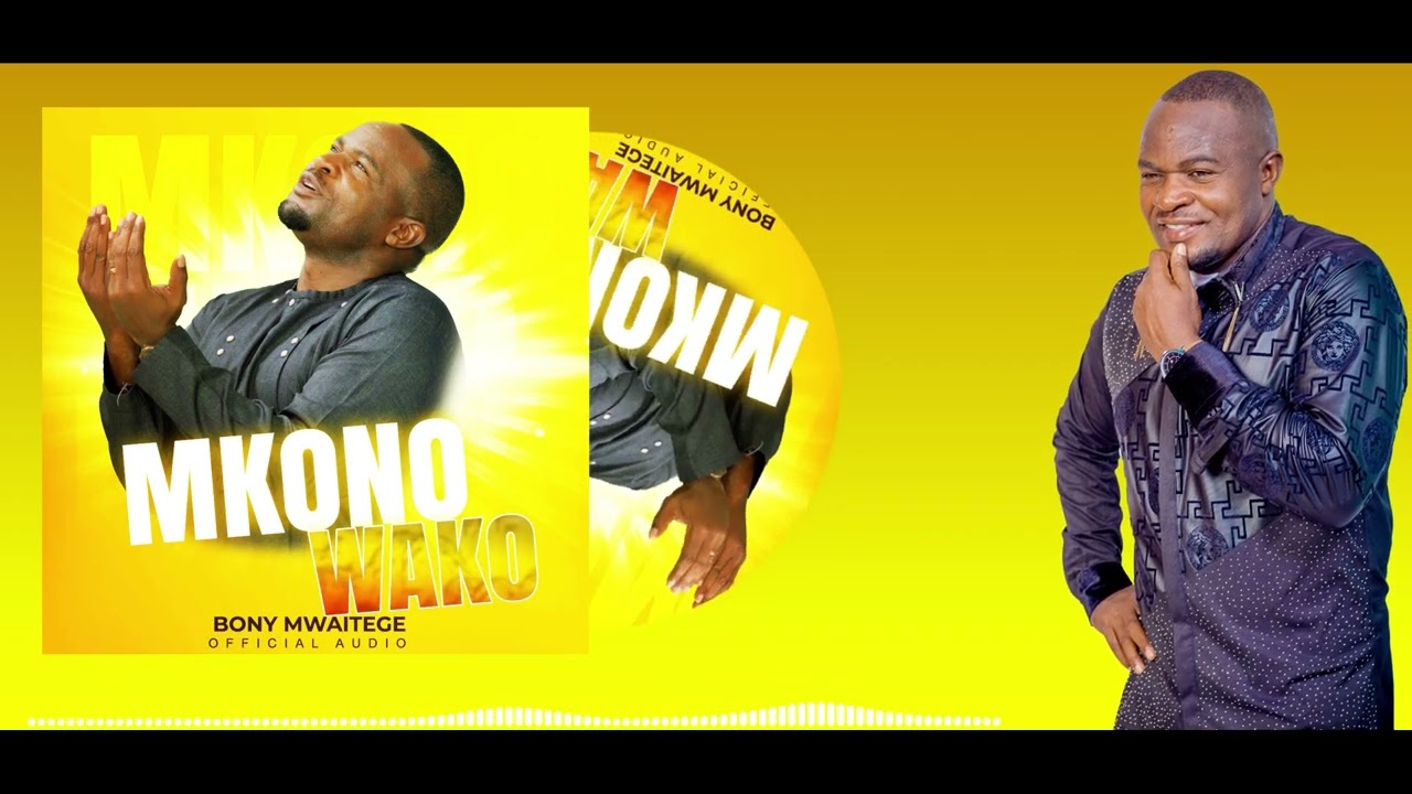 AUDIO | Bony Mwaitege - Mkono Wako | Mp3 DOWNLOAD