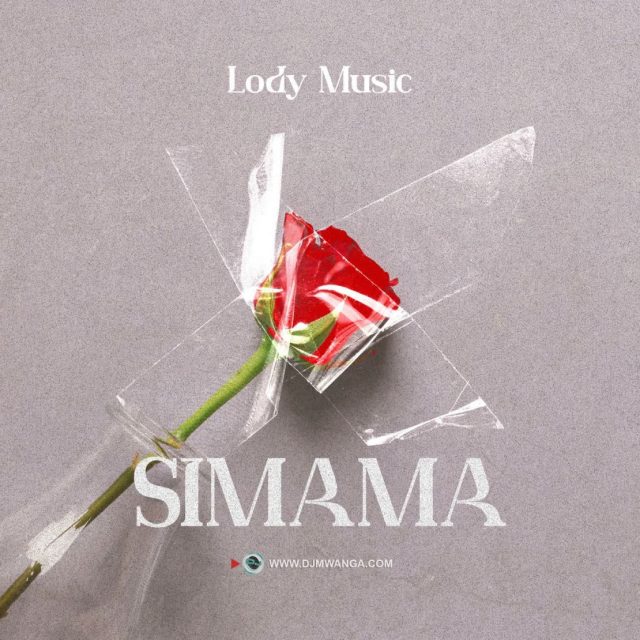AUDIO | Lody Music - Simama | Mp3 DOWNLOAD