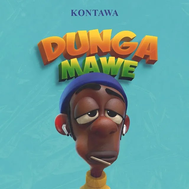 AUDIO | Kontawa - Dunga Mawe | Mp3 DOWNLOAD
