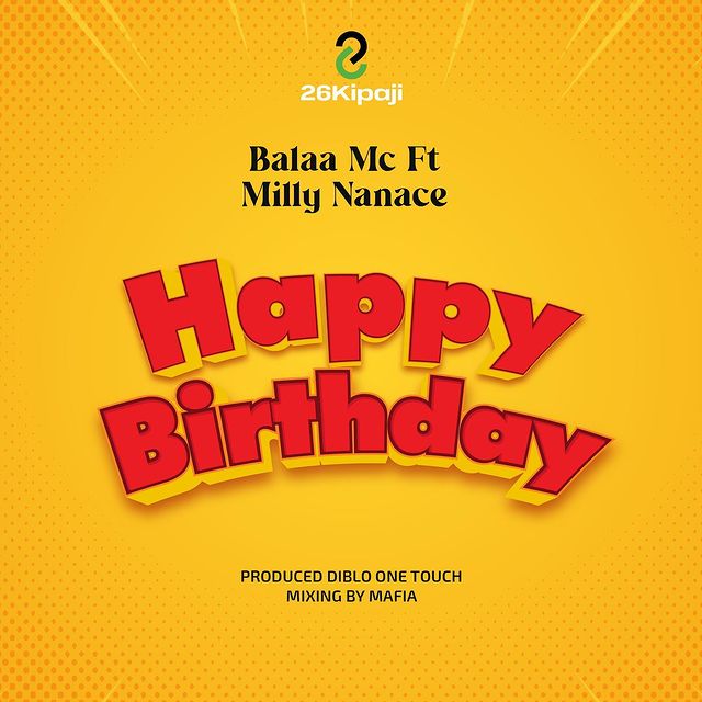 AUDIO | Balaa Mc Ft Milly Nanace - Happy Birthday | Mp3 DOWNLOAD