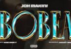 Audio: Joh Makini - Bobea (Mp3 Download)