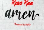 Audio: Rosa Ree - Amen (Mp3 Download)