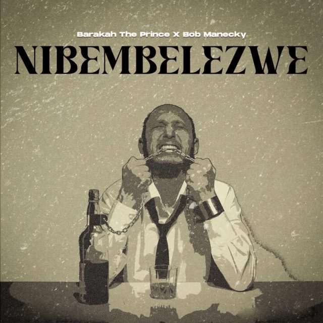 AUDIO | Barakah The Prince x Bob Manecky - Nibembelezwe | Mp3 DOWNLOAD