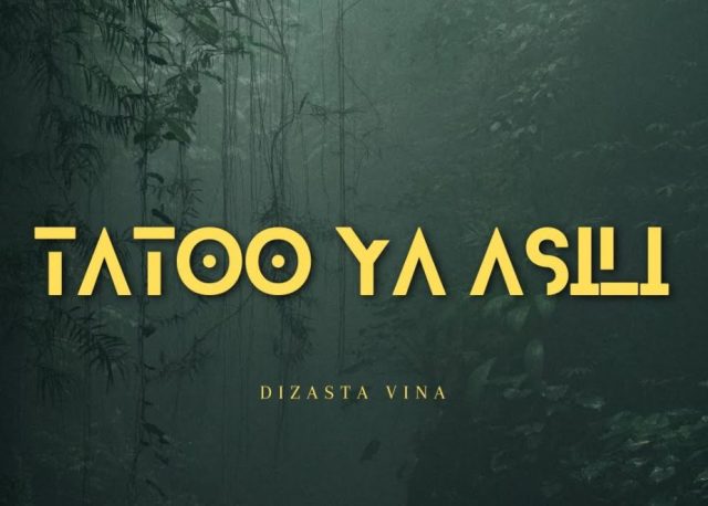 AUDIO | Dizasta Vina - Tatoo ya Asili | Mp3 DOWNLOAD