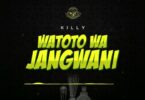 Audio: Killy - Watoto wa Jangwani (Mp3 Download)