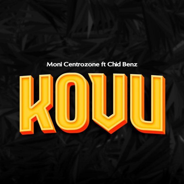 AUDIO | Moni Centrozone Ft. Chidi Benz - Kovu (Haikuwa Sawa) | Mp3 DOWNLOAD