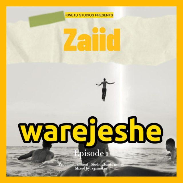 AUDIO | Zaiid - Warejeshe | Mp3 DOWNLOAD