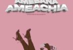 Audio: Baddest 47 - Amebana Ameachia (Mp3 Download)