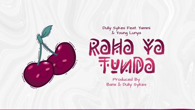 Audio: Dully Sykes Ft. Yammi & Young Lunya - Raha ya Tunda (Mp3 Download)