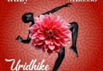 Audio: Ruby Ft. Mbosso - Uridhike (Mp3 Download)