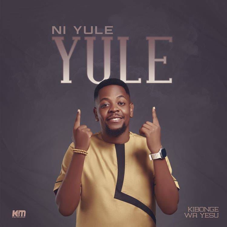 Audio: Kibonge wa Yesu - Ni Yule Yule (Mp3 Download)