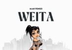 Audio: Man Fongo - WEITA (Mp3 Download)