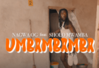VIDEO: Ngoma Nagwa Ft. Sholo Mwamba – Umbambamba (Mp4 Download)