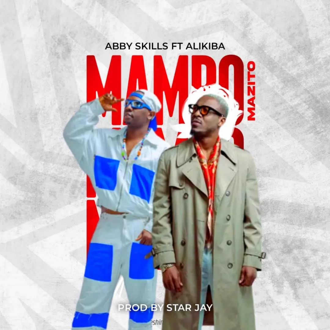 Audio: Abby Skillz ft Alikiba - Mambo Mazito (Mp3 Download)