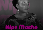 Audio: Christina Shusho - Nipe Macho (Mp3 Download)