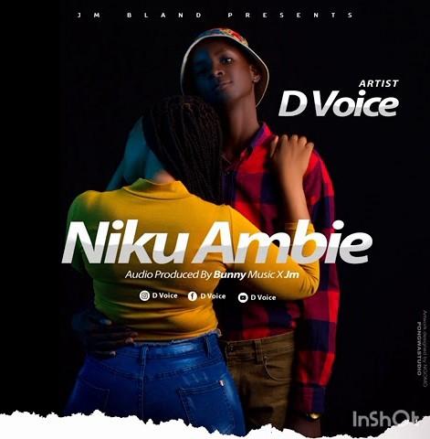 Audio: D Voice – Niku Ambie (Mp3 Download)
