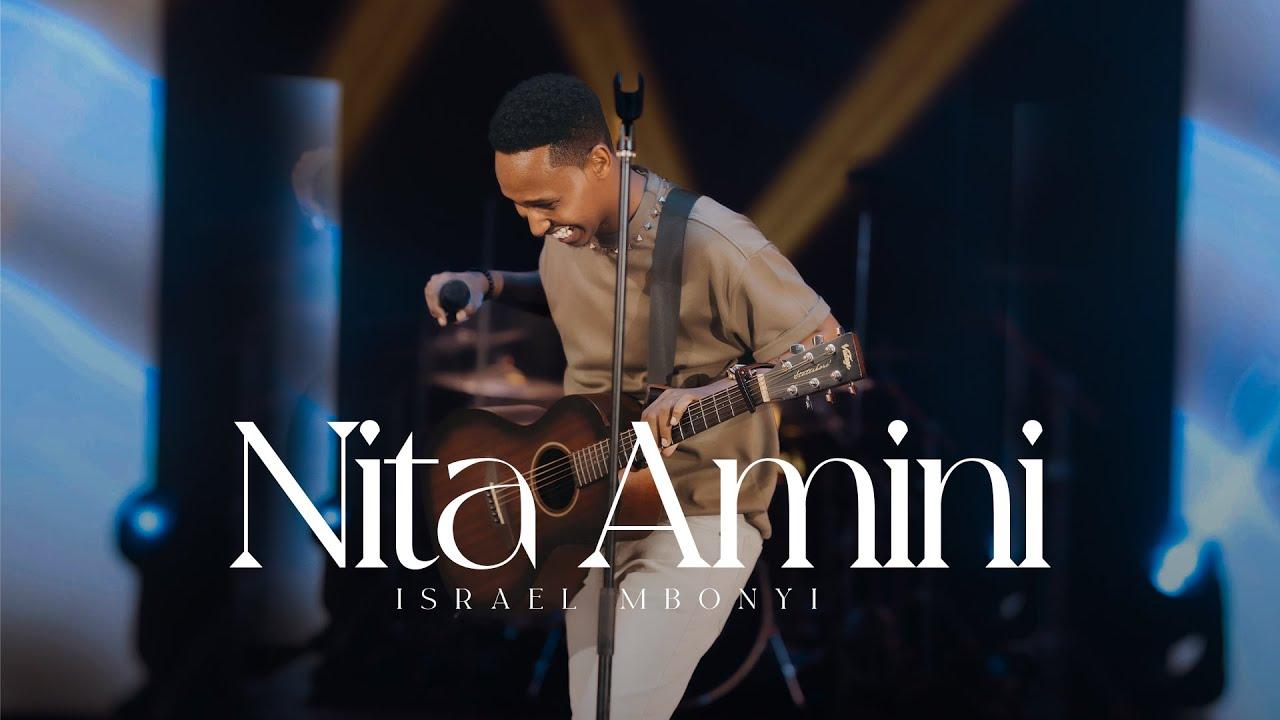 Audio: Israel Mbonyi – Nita Amini (Mp3 Download)