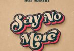 Audio: Joh Makini - Say No More (Mp3 Download)