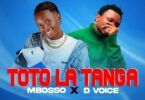 Audio: Mbosso Ft D Voice - Toto La Tanga (Mp3 Download)