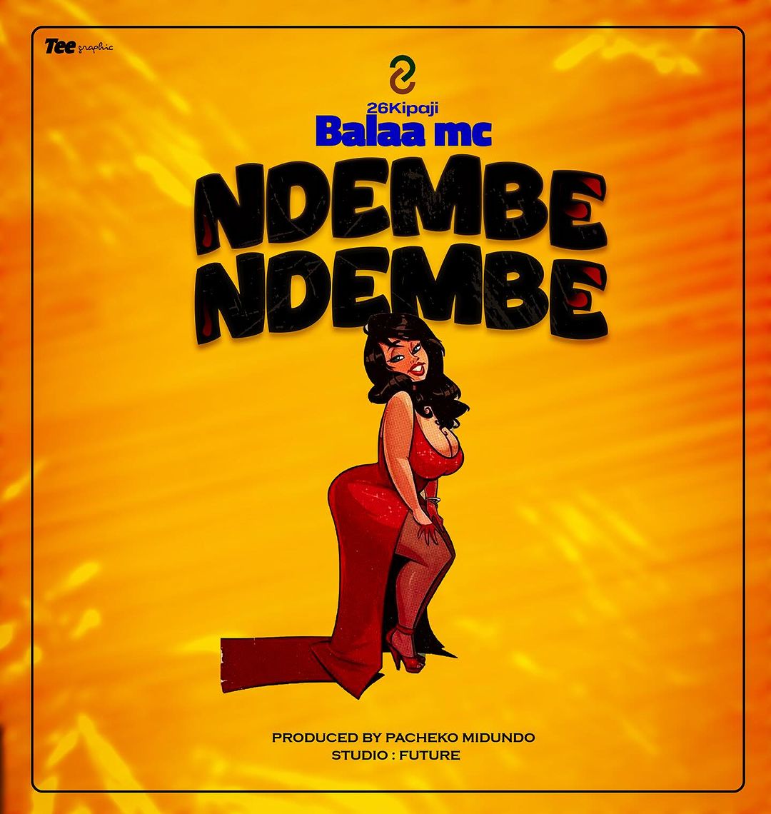 Audio: Balaa Mc – Ndembe Ndembe (Mp3 Download)