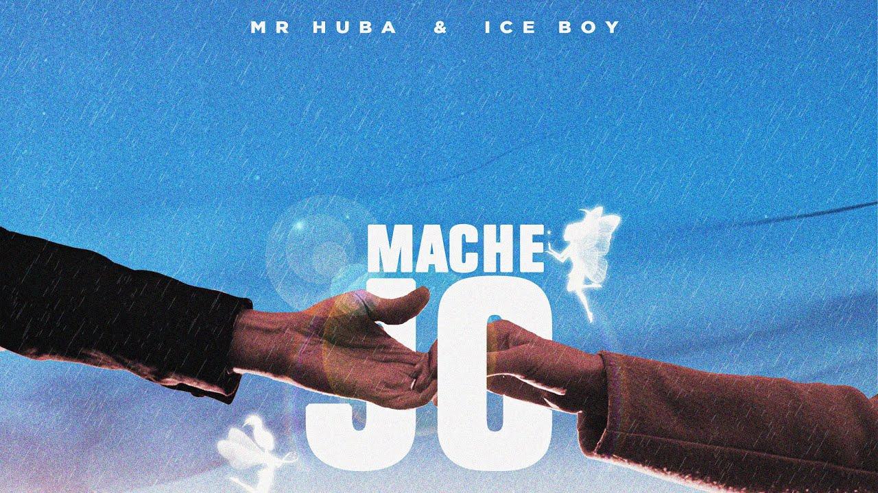Audio: Ice Boy X Mr Huba - Machejo (Mp3 Download)