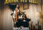 Audio: Maua Sama Ft Darassa - Look At Me (Mp3 Download)