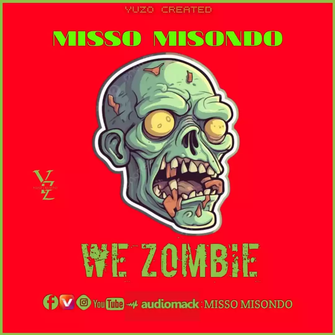 Audio: Misso Misondo - We Zombii (Mp3 Download)