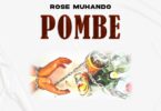 Audio: Rose Muhando - Pombe (Mp3 Download)