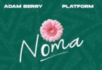 Noma By Adam Berry Ft Platform