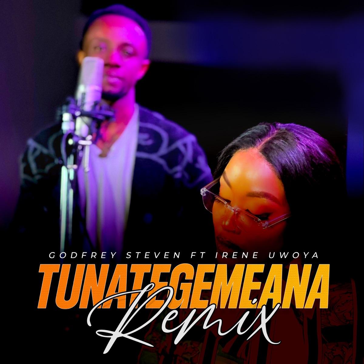 Tunategemea (Remix) By Godfrey Steven Ft Irene Uwoya