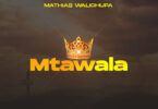 Mtawala By Mathias Walichupa