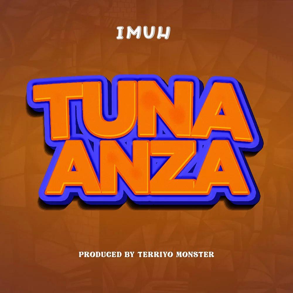 Tunaanza By Imuh