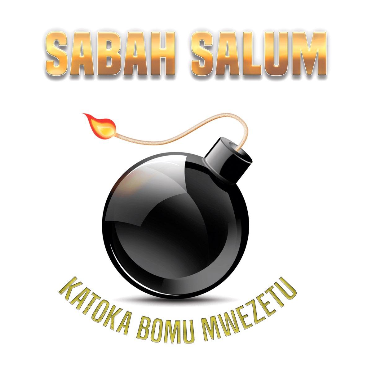 Katoka Bomu Mwezetu By Sabah Salum