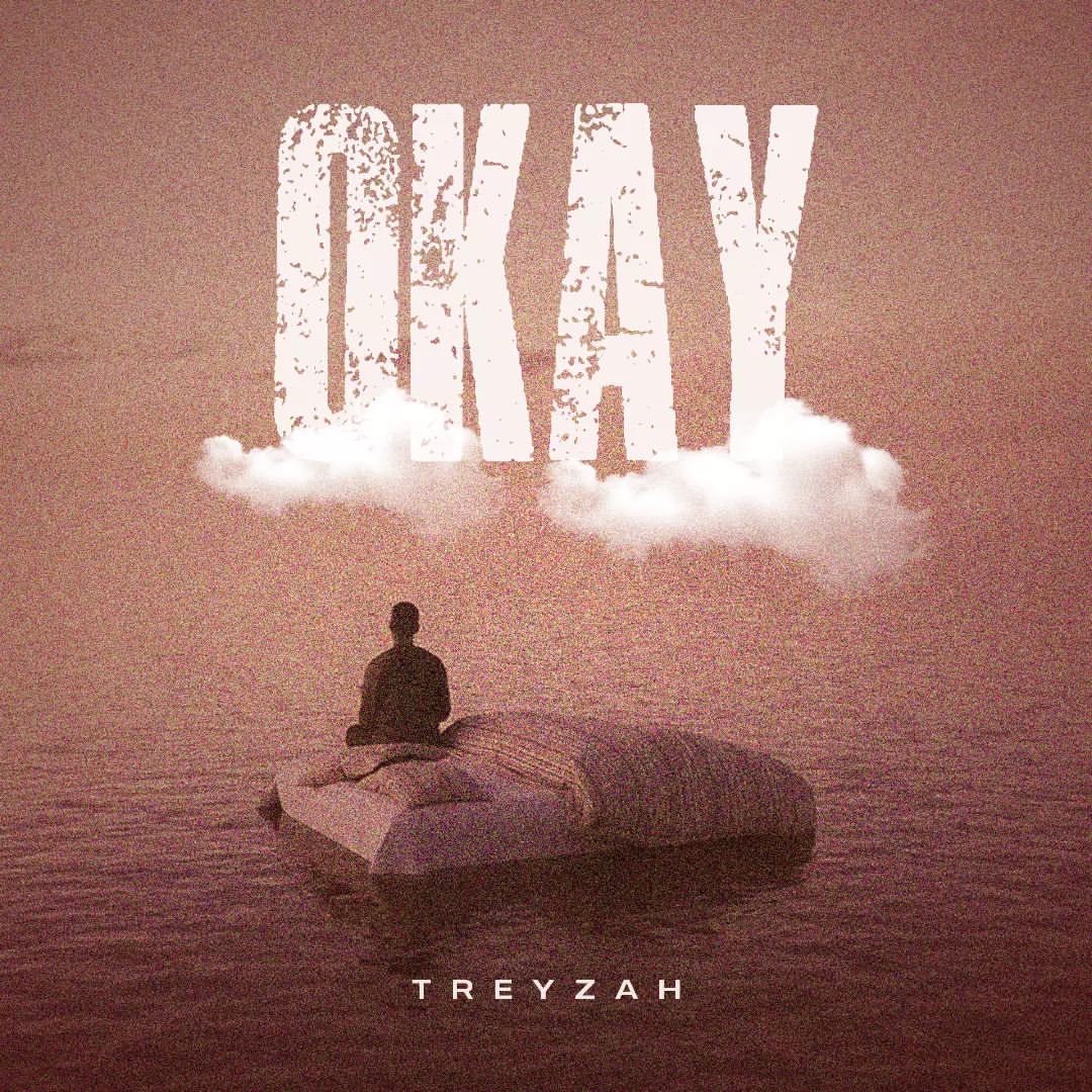 Okay By Treyzah