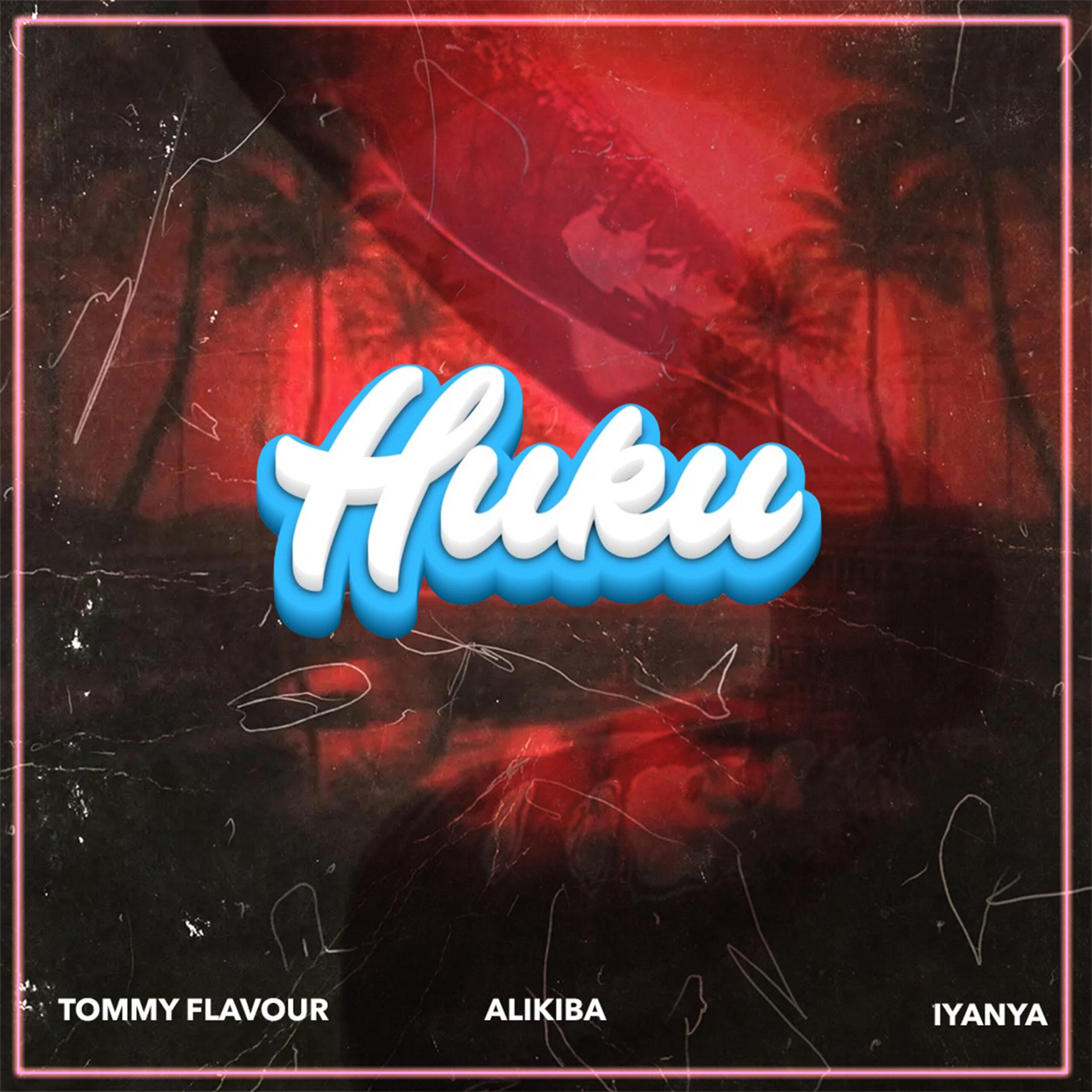 Tommy Flavour, Alikiba & Iyanya - Huku Remix