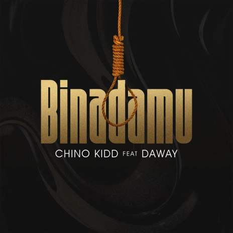 Chino Kidd ft. Daway - Binadamu