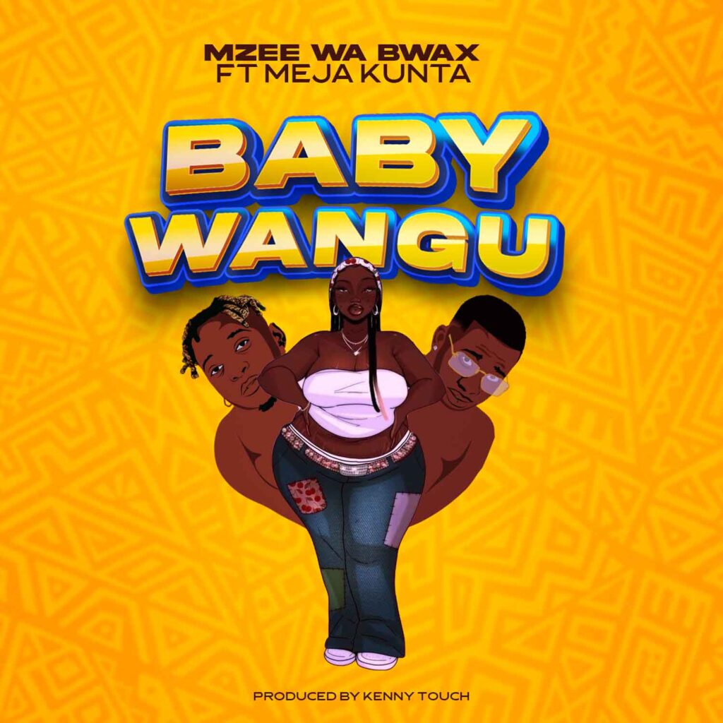 Mzee Wa Bwax Ft. Meja Kunta - Baby Wangu