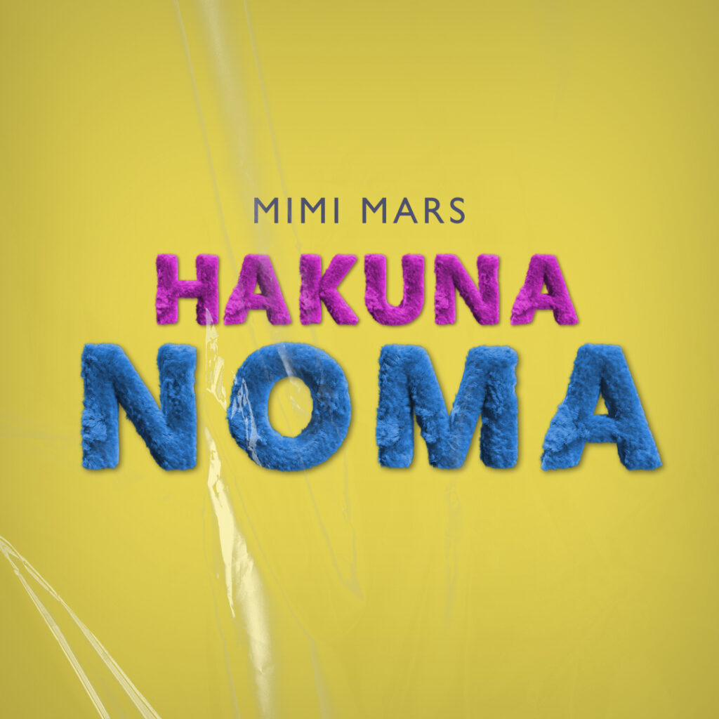 Mimi Mars - Hakuna Noma