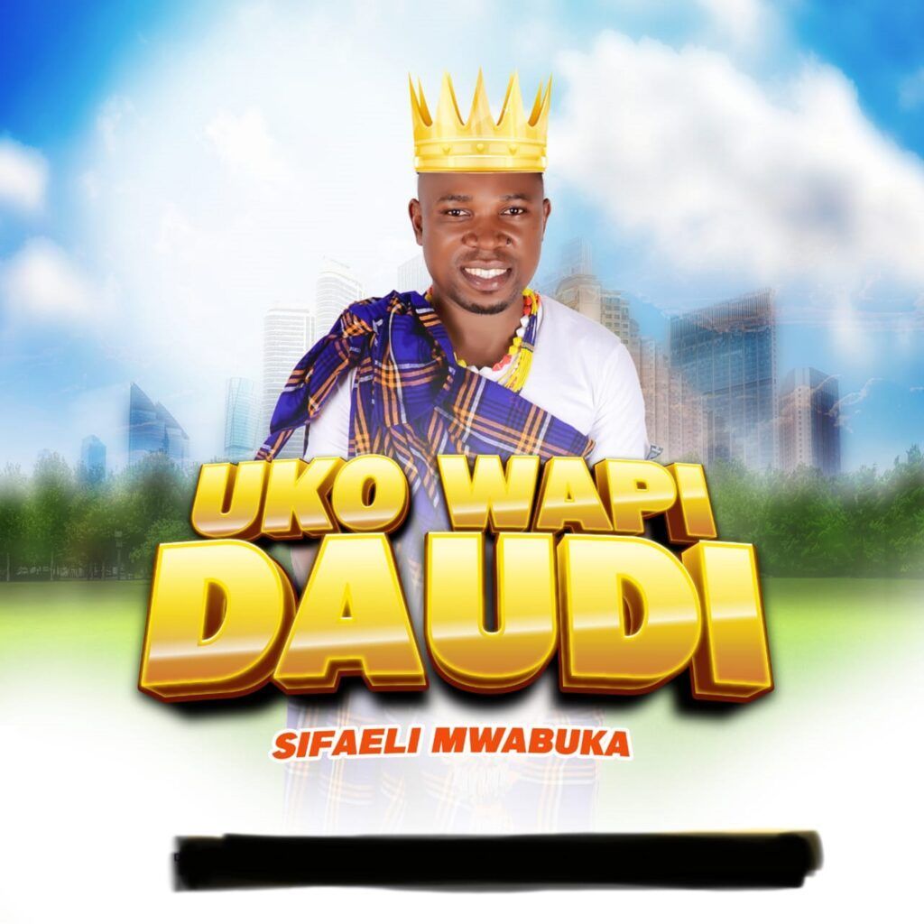 Sifaeli Mwabuka - Uko Wapi Daudi