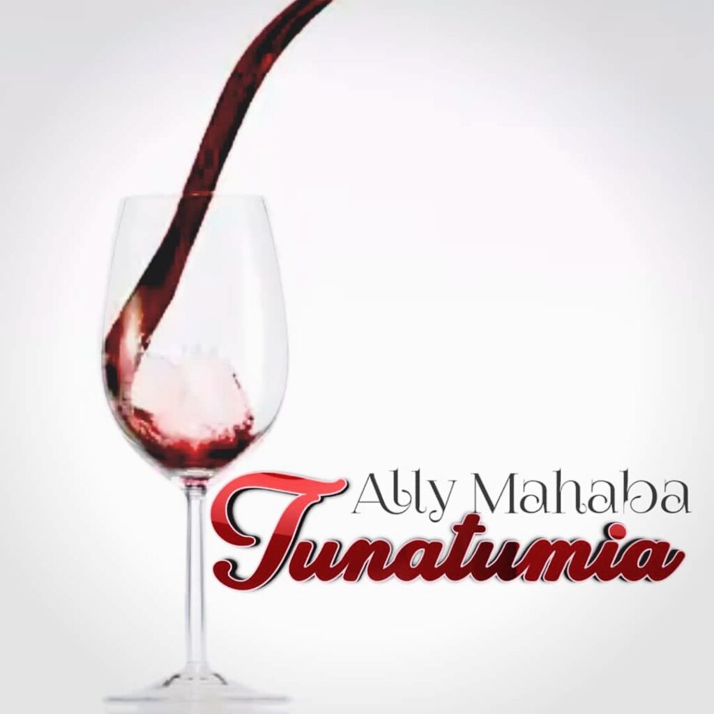 Ally Mahaba - Tunatumia