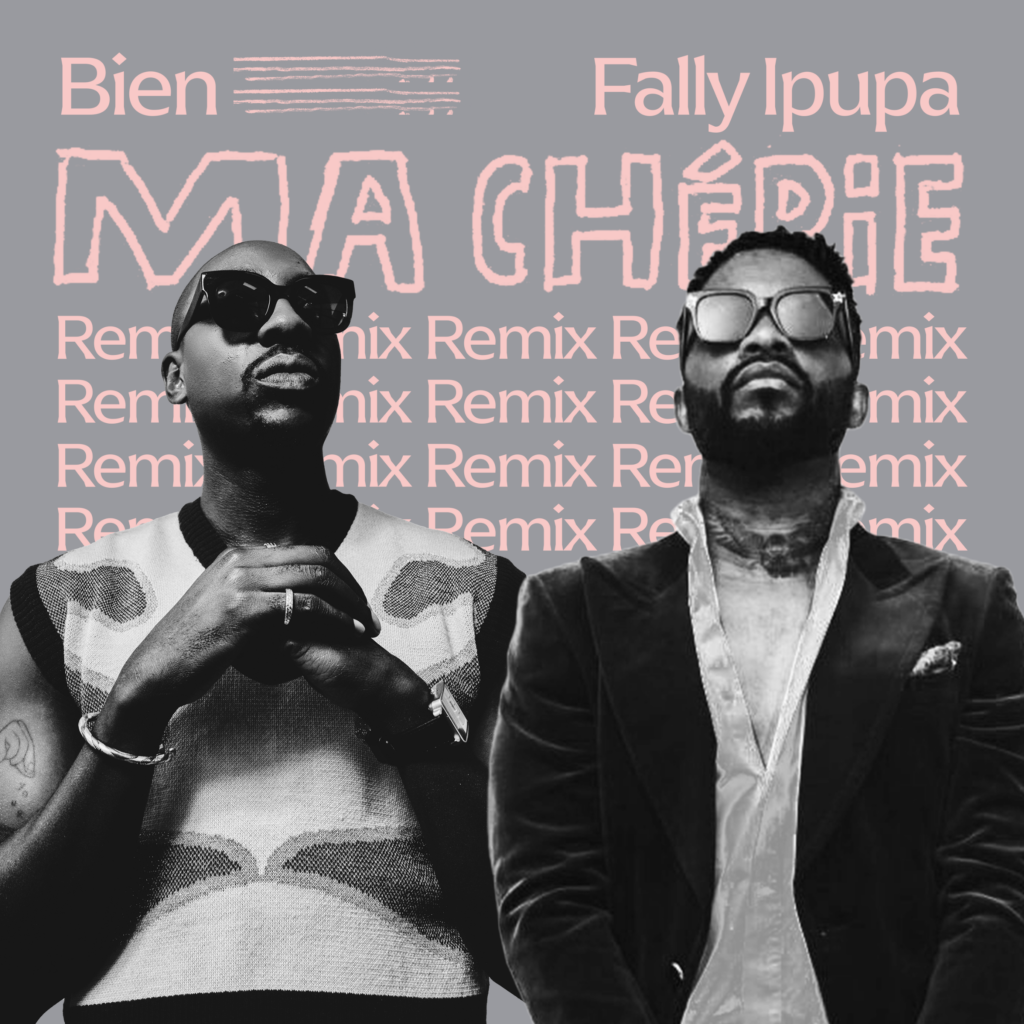 Bien Ft Fally Ipupa - Ma Cherie Remix