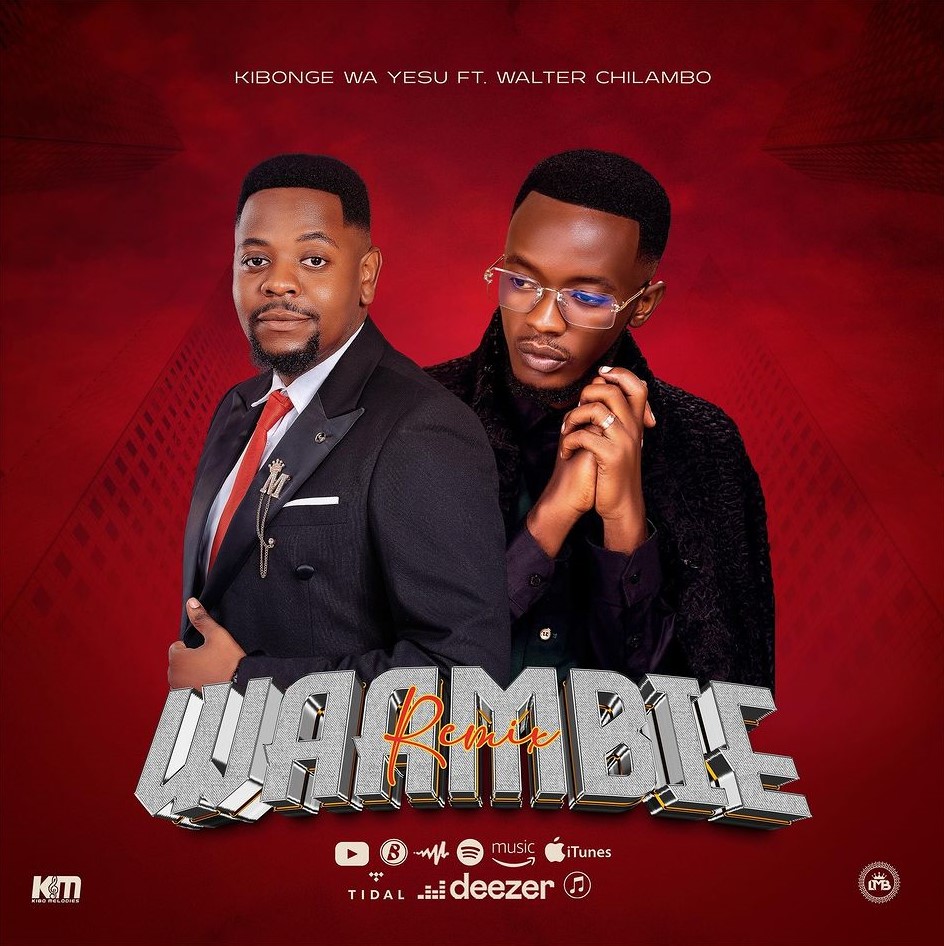 Kibonge Wa Yesu Ft. Walter Chilambo - Waambie Remix